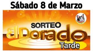 Resultado EL DORADO TARDE Sabado 8 de Marzo de 2025