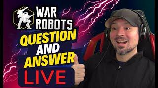 WR Live Question & Answer & Old School War Robots Gameplay | danny lightning war robots