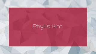 Phyllis Kim - appearance