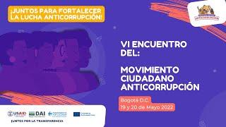 Resumen VI Encuentro del Movimiento Ciudadano Anticorrupción (MCA)