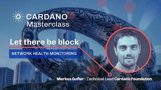 Cardano Masterclass - Markus Gufler - Let's There Be Block - Cardano Summit 2024