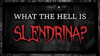 What The Hell is Slendrina?