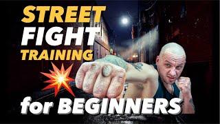 Street Fight training for BEGINNERS.