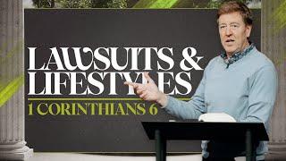 Lawsuits and Lifestyles  |  1 Corinthians 6  |  Gary Hamrick