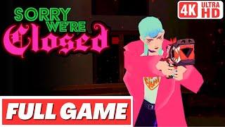 SORRY WE'RE CLOSED Gameplay Walkthrough FULL GAME - No Commentary