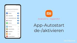 App-Autostart aktivieren oder deaktivieren - Xiaomi [Android 14 - HyperOS 1]