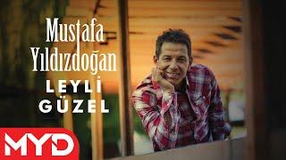 Mustafa Yıldızdoğan - Leyli Güzel