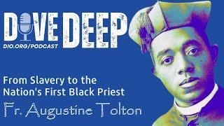 From slavery to the nation's first black priest - Quincy's Fr. Augustine Tolton