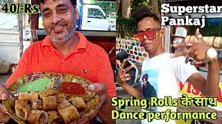 Kunal Uncle के Cheap Crispy Spring Rolls | Amazing Dance Performance by pankaj | Pathankot food tour