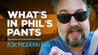 What's in Phil's Pants? [Ask Modern Dad Ep. 2]