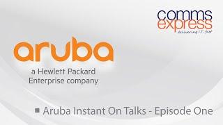 Aruba Instant On Talks - Episode One