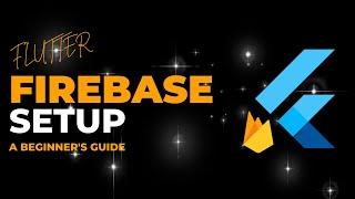 Flutter and Firebase from Scratch | Setup FlutterFire CLI