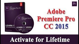 How To Install Adobe Premiere Pro CC 2015 32bit X 64bit in Windwos 7, 8.1, 10 Video Color Correction