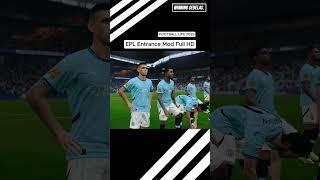 FOOTBALL LIFE 2025 - EPL Entrance Mod - [Full HD] #efootball2025 #pes2021 #footballislife