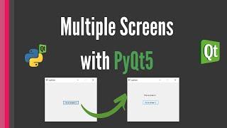 Multiple Screens in PyQt5: Switch screens without opening a new window