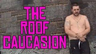 the roof caucasian