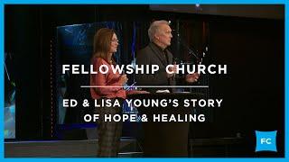 Ed & Lisa Young’s Story of Hope & Healing as They Grieve the Death of Their Daughter