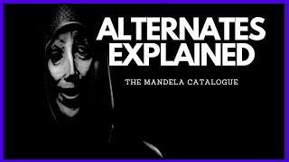 Alternates EXPLAINED! - The Mandela Catalogue