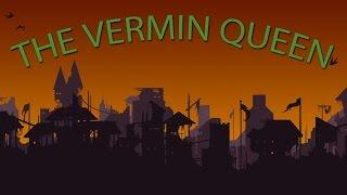 The Vermin Queen Introduction