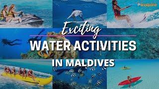 Top 8 Exciting Water Activities in Maldives