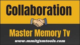 Collaboration with Master Memory Tv [MMIT GSM Tools]