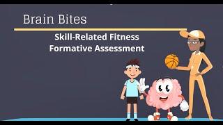 Brain Bites - Skill-Related Fitness Assessment