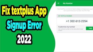 How To Fix TextPlus Sign Up Error 2022 [Latest Working Method]