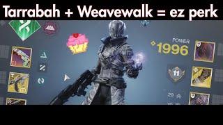 you can charge Tarrabah DURING Weavewalk