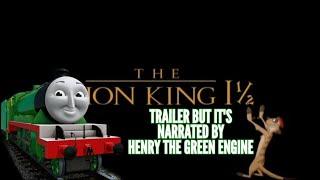 The Lion King 1½ trailer but it's Narrated by Henry the Green Engine