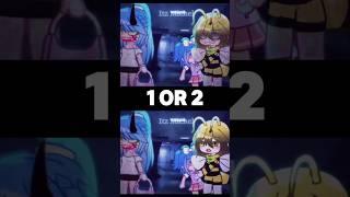 1 or 2? #gacha #gachaclub #gachameme #shorts #trend