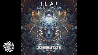 Ilai - Secret Transition (Altered State Remix)