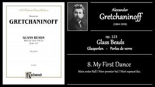 GRETCHANINOV - op.123 no.8 - My First Dance / Mein erster Ball / Mon premier bal / Мой первый бал