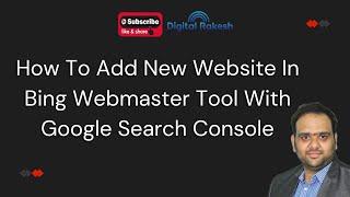 How To Add New Website In Bing Webmaster Tool With Google Search Console| Digital Marketing Training