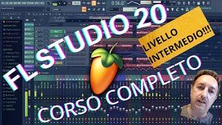 FL Studio 20 Tutorial completo in italiano - tutte le lezioni del corso intermedio