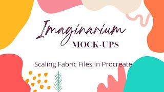 Scaling fabric files in my procreate mock-ups