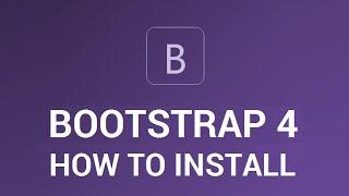 Getting Started with Bootstrap 4 - How to Install (Tutorial - #2)