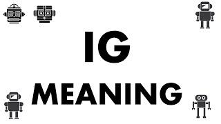 IG Meaning