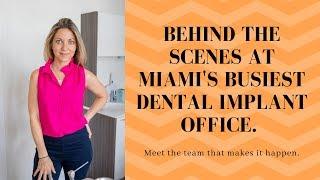Behind The Scenes At Implant Center Of Miami - The Implant Dentist Intro