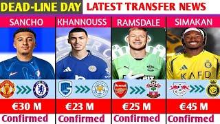 DEADLINE DAY:ALL CONFIRMED TRANSFERS SUMMER 2024, DONE DEALS,SANCHO,SIMAKAN,RAMSDALE