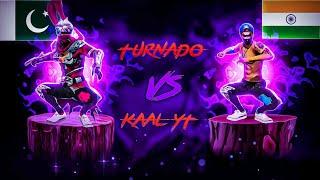 TURNADO FF VS KAAL YT ] PAKVS INDIA FREINDLY MATCH @kaalyt2413  #techwithbubble #kaalyt