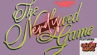 VLOGMAS Day 3 The Nerdywed Game: "Culture Nerds" Vs "The Nerdyweds"
