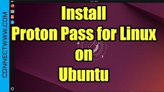 How to Install Proton Pass for Linux on Ubuntu