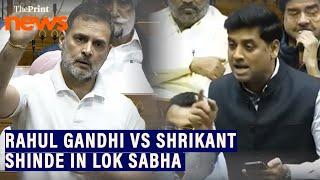 LoP LS Rahul Gandhi vs Shiv Sena MP Shrikant Shinde on Savarkar, Constitution & Indira Gandhi