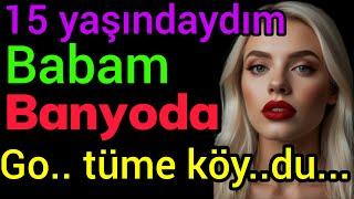 Geçecek bir hikaye: 15 yaşındaydım...