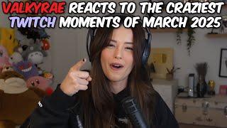 Valkyrae REACTS to the CRAZIEST Twitch Moments of March 2025 (Miyoung, Fuslie & Ludwig’s SLAP!)