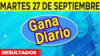 Resultado de Gana Diario del Martes 27 de Septiembre del 2022