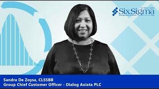 Sandra De Zoysa, CLSSBB | Group CCO at Dialog Axiata on SSMI Lean Six Sigma Black Belt Certification