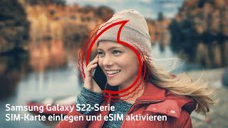 Samsung Galaxy S22-Serie: SIM einlegen & eSIM aktivieren