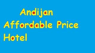 Affordable Hotel in Andijan Uzbekistan 