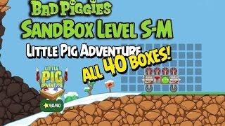 Bad Piggies Little Pig Adventure S-M Sandbox Walkthrough - ALL 40 BOXES!!!